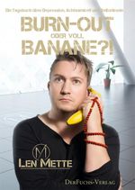 Burn-out oder voll Banane?! Cover des Buches Burn-out oder voll Banane?! (ISBN: 9783945858301)
