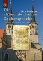 Die althochdeutschen Zaubersprüche Cover des Buches Die althochdeutschen Zaubersprüche (ISBN: 9783946425243)