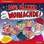 100% PÄLZER! 100% WOINACHDE! Cover des Buches 100% PÄLZER! 100% WOINACHDE! (ISBN: 9783946587712)