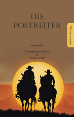 Die Postreiter Cover des Buches Die Postreiter (ISBN: 9783946796442)