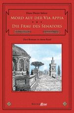 Mord auf der Via Appia / Die Frau des Senators Cover des Buches Mord auf der Via Appia / Die Frau des Senators (ISBN: 9783946842002)