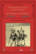 Alexander und die Gladiatoren / Attentat in Pompeii Cover des Buches Alexander und die Gladiatoren / Attentat in Pompeii (ISBN: 9783946842026)