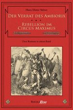 Der Verrat des Ambiorix / Rebellion im Circus Maximus Cover des Buches Der Verrat des Ambiorix / Rebellion im Circus Maximus (ISBN: 9783946842033)
