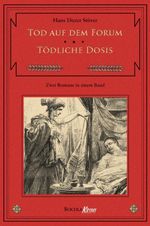 Tod auf dem Forum / Tödliche Dosis Cover des Buches Tod auf dem Forum / Tödliche Dosis (ISBN: 9783946842040)