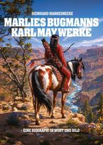 Marlies Bugmanns Karl May Werke Cover des Buches Marlies Bugmanns Karl May Werke (ISBN: 9783947403608)