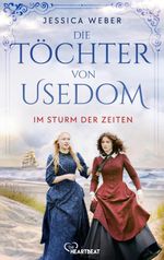 Die Töchter von Usedom - Im Sturm der Zeiten Cover des Buches Die Töchter von Usedom - Im Sturm der Zeiten (ISBN: 9783947610396)