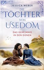 Die Töchter von Usedom - Das Geheimnis in den Dünen Cover des Buches Die Töchter von Usedom - Das Geheimnis in den Dünen (ISBN: 9783947610402)
