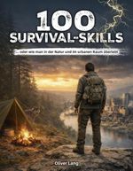 100 Survival-Skills Cover des Buches 100 Survival-Skills (ISBN: 9783948264345)