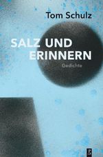 Salz und Erinnern Cover des Buches Salz und Erinnern (ISBN: 9783948305307)