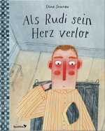 Als Rudi sein Herz verlor Cover des Buches Als Rudi sein Herz verlor (ISBN: 9783948453350)