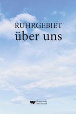 RUHRGEBIET über uns Cover des Buches RUHRGEBIET über uns (ISBN: 9783948566197)
