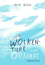 Wolkentiere und Quadrat Cover des Buches Wolkentiere und Quadrat (ISBN: 9783948743277)