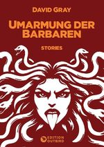 Umarmung der Barbaren Cover des Buches Umarmung der Barbaren (ISBN: 9783948887827)