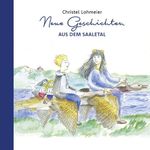 Neue Geschichten aus dem Saaletal Cover des Buches Neue Geschichten aus dem Saaletal (ISBN: 9783949178467)