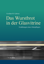 Das Wurstbrot in der Glasvitrine Cover des Buches Das Wurstbrot in der Glasvitrine (ISBN: 9783949234514)