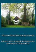 Gurges Hof in Lippstadt-Dedinghausen im Laufe der Jahrhunderte Cover des Buches Gurges Hof in Lippstadt-Dedinghausen im Laufe der Jahrhunderte (ISBN: 9783949718656)