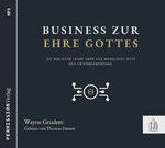 Business zur Ehre Gottes Cover des Buches Business zur Ehre Gottes (ISBN: 9783949998560)