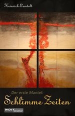 SCHLIMME ZEITEN Cover des Buches SCHLIMME ZEITEN (ISBN: 9783950377309)