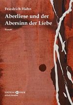 Aberliese und der Abersinn der Liebe Cover des Buches Aberliese und der Abersinn der Liebe (ISBN: 9783950571141)