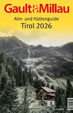 Gault&Millau Alm- und Hüttenguide Tirol 2026 Cover des Buches Gault&Millau Alm- und Hüttenguide Tirol 2026 (ISBN: 9783950577730)