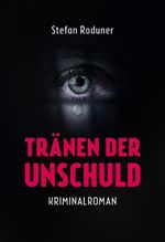 Tränen der Unschuld Cover des Buches Tränen der Unschuld (ISBN: 9783952476109)