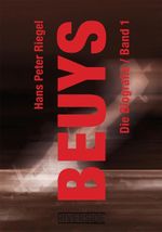BEUYS - DIE BIOGRAFIE BAND 1 Cover des Buches BEUYS - DIE BIOGRAFIE BAND 1 (ISBN: 9783952538647)