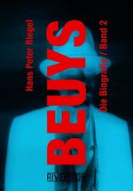BEUYS - DIE BIOGRAFIE BAND 2 Cover des Buches BEUYS - DIE BIOGRAFIE BAND 2 (ISBN: 9783952538661)
