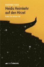 Heidis Heimkehr auf den Hirzel Cover des Buches Heidis Heimkehr auf den Hirzel (ISBN: 9783952634837)