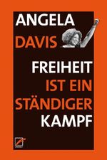 Freiheit ist ein ständiger Kampf Cover des Buches Freiheit ist ein ständiger Kampf (ISBN: 9783954050284)