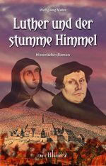 Luther und der stumme Himmel Cover des Buches Luther und der stumme Himmel (ISBN: 9783954282180)
