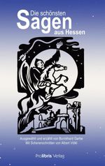 Die schönsten Sagen aus Hessen Cover des Buches Die schönsten Sagen aus Hessen (ISBN: 9783954751624)