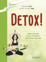 Detox! Cover des Buches Detox! (ISBN: 9783955501648)