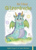 Der kleine Glitzerdrache Cover des Buches Der kleine Glitzerdrache (ISBN: 9783955511975)
