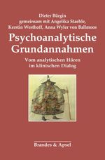 Psychoanalytische Grundannahmen: Vom analytischen Hören im klinischen Dialog Cover des Buches Psychoanalytische Grundannahmen: Vom analytischen Hören im klinischen Dialog (ISBN: 9783955582807)