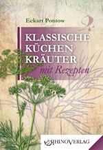 Klassische Küchenkräuter mit Rezepten Cover des Buches Klassische Küchenkräuter mit Rezepten (ISBN: 9783955600020)