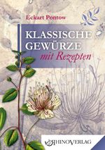 Klassische Gewürze mit Rezepten Cover des Buches Klassische Gewürze mit Rezepten (ISBN: 9783955600044)