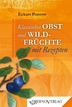 Klassisches Obst & Wildfrüchte mit Rezepten Cover des Buches Klassisches Obst & Wildfrüchte mit Rezepten (ISBN: 9783955600112)