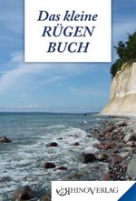 Das kleine Rügenbuch Cover des Buches Das kleine Rügenbuch (ISBN: 9783955600327)