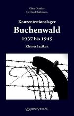 Konzentrationslager Buchenwald 1937–1945 Cover des Buches Konzentrationslager Buchenwald 1937–1945 (ISBN: 9783955608972)