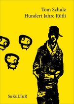 Hundert Jahre Rütli Cover des Buches Hundert Jahre Rütli (ISBN: 9783955660338)