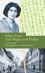 Edith Aron: Auf Wegen und Pfaden Cover des Buches Edith Aron: Auf Wegen und Pfaden (ISBN: 9783956022647)