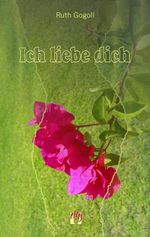 Ich liebe dich Cover des Buches Ich liebe dich (ISBN: 9783956090011)