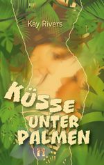 Küsse unter Palmen Cover des Buches Küsse unter Palmen (ISBN: 9783956090066)