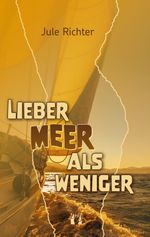 Lieber Meer als weniger Cover des Buches Lieber Meer als weniger (ISBN: 9783956094040)