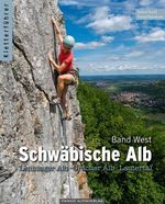 Kletterführer Schwäbische Alb - Band West Cover des Buches Kletterführer Schwäbische Alb - Band West (ISBN: 9783956112096)