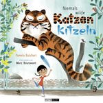 Niemals wilde Katzen kitzeln Cover des Buches Niemals wilde Katzen kitzeln (ISBN: 9783956400438)
