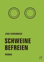 Schweine befreien Cover des Buches Schweine befreien (ISBN: 9783957321978)