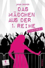 Das Mädchen aus der 1. Reihe Cover des Buches Das Mädchen aus der 1. Reihe (ISBN: 9783957512970)