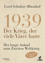 1939 – Der Krieg, der viele Väter hatte Cover des Buches 1939 – Der Krieg, der viele Väter hatte (ISBN: 9783957682833)