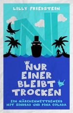 Nur einer bleibt trocken Cover des Buches Nur einer bleibt trocken (ISBN: 9783957711564)